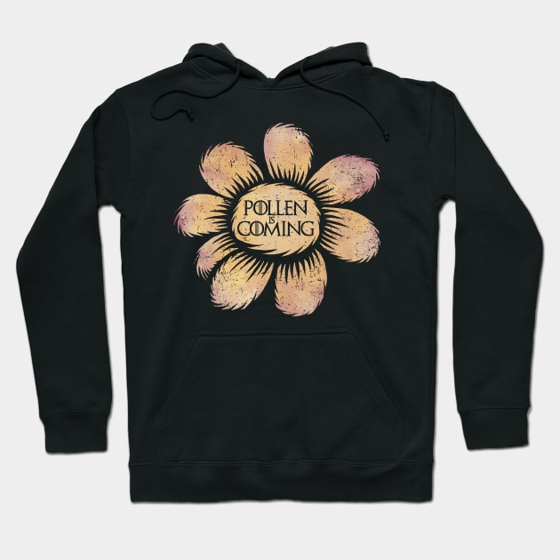 Pollen is Coming Hoodie by kg07_shirts